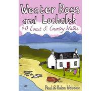 Wester Ross and Lochalsh: 40 Coast and Country Walks by Webster, Paul, Webster, Helen (2010) Paperback