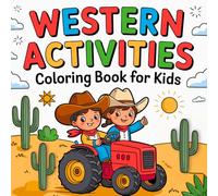 Western Activities Coloring Book for Kids: Cowboys and Cowgirls Playing Music, Driving & Having a Blast