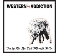 Western Addiction - I'm Not The Man I Thought I'd Be [7" VINYL]