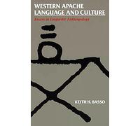 Western Apache Language and Culture: Essays in Linguistic Anthropology