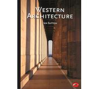 Western Architecture: A Survey from Ancient Greece to the Present (World of Art)