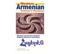 Western Armenian Dictionary & Phrasebook: Armenian-English/English-Armenian (Hippocrene Dictionary and Phrasebook)