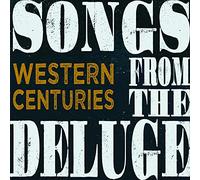 Western Centuries - Songs From The Deluge [New Vinyl LP]