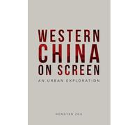 Western China on Screen: An Urban Exploration