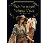 Western Cowgirl Coloring Book for Adults: Coloring Book Western Theme:Beautiful Country Cowgirls with Horses.