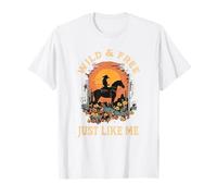 Western Cowgirl Rides Wild Horse Wild & Free Just Like Me T-Shirt