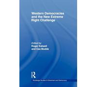 Western Democracies and the New Extreme Right Challenge (Routledge Studies in Extremism and Democracy)
