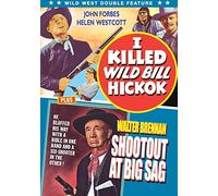 Western Double Feature: I Killed Wild Bill Hickok (1956) / Shoot Out at Big Sag (1962)