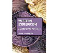 Western Esotericism: A Guide for the Perplexed: 382 (Guides for the Perplexed)