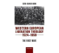 Western European Liberation Theology by Gerd-Rainer Horn - 9780199204496