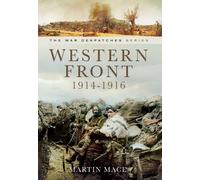 Western Front 1914-1916 (Despatches from the Front)