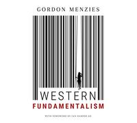 Western Fundamentalism: Democracy, Sex and the Liberation of Mankind