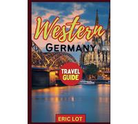 Western Germany Travel Guide 2023: Delve into the vibrant arts scene of Düsseldorf, savor the culinary delights of the Rhineland, & witness the resilience and innovation of Frankfurt, Stuttgart etc.