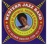 Western Jazz Band - Songs of Happiness, Poison & Ululation - Dar Es Salaam 73-75