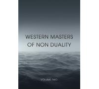 Western Masters of Non Duality Volume 2