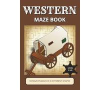 Western Maze Book: 50 Relaxing Puzzles in 5 Different Shapes | Easy Large Print | Gift for Kids, Adults & Seniors ( (Western Puzzle Collection)