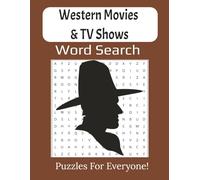 Western Movies and TV Shows Word Search Book: Large Print Puzzles Featuring Classic Western Films, TV Shows, and Cowboys | 8.5 x 11 inches, 112 pages | 55 Puzzles
