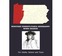 Western Pennsylvania Geography Word Search: Find Geological words about a dynamic region. | 8.5 x 11 inches 50 Puzzles | Easy to Read for Adults, Seniors and Teens
