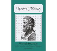 Western Philosophy Word Search Puzzle Book: Word Searches with Easy to Read Print about Western Philosophy, Classic Literature, Philosophical Ideas ... Gift for Vacations, Holidays, and Free Times