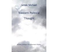 Western Political Thought: Ancient--Medieval--Enlightenment--Modern (The Western Canon)