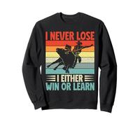 Western Rider I Never Lose - I Win Or Learn Cowgirl Rodeo Sweatshirt
