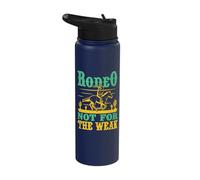 Western Rider Rodeo Not for The Weak Cowgirl Rodeo Stainless Steel Insulated Water Bottle