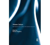 Western Sahara: International Law, Justice and Natural Resources