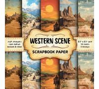 Western Scene Scrapbook Paper: Vintage Wild West, 20 Double-Sided Decorative Sheets | for Junk Journals, Origami, Mixed Media Art, Card Making, & More | 8.5 x 8.5