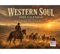 Western Soul Cowboy Ranch Life Western Art Calendar 2027