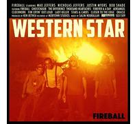 Western Star - Fireball