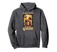 Western Texas Cowgirl If I Was A Cowboy I'd Be The Queen Pullover Hoodie