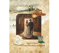 Western Vows: A Country Wedding Scrapbook: 8.5 x 11 Beautiful Blank Vintage Junk Scrapbook - Versatile for all your needs.