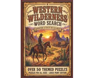 Western Wilderness Word Search: Word Searches with Easy to Read Print about Western, Cowboy, Horse riding , and more | 6x9 inches, 110 pages | 50+ Puzzles … Gift for Vacations, Holidays, and Downtimes