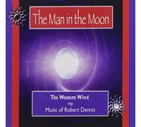 Western Wind - Robert Dennis: The Man In The Moon