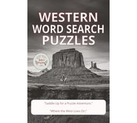 WESTERN WORD SEARCH PUZZLES: A Frontier-Themed Word Search Collection with 55+ Puzzles - Cowboys, Saloons, Outlaws & the Spirit of the Old West