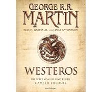 Westeros: Die Welt von Eis und Feuer - GAME OF , Martin, Garcia, Antonsson, .