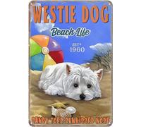 Westie Dog Beach Life Sandy Toes Sunkissed Nose Metal Tin Sign Rustic Decor Vintage Sign Home Kitchen Bar Cafe Club Cave Wall Decor Retro Sign 8x12 Inch