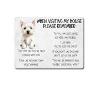 Westie Metal Sign Gift - When Visiting My House Please Remember - Cute Fun Novelty Dog Aluminium Present
