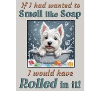 Westie pet dog funny flexible fridge magnet