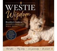 Westie Wisdom: Brooklyn's Guide to Mindfulness and Wellbeing