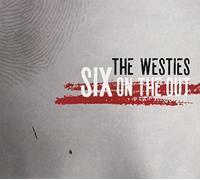 The Westies - Six On The Out
