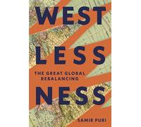 Westlessness : The Great Global Rebalancing