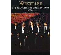 "Westlife": Greatest Hits v. 1: "Unbreakable" - Piano, Voice and Guitar (Pvg): Unbreakable Vol. 1 the Greatest Hits