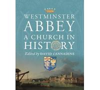 Westminster Abbey: A Church in History