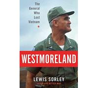 Westmoreland: The General Who Lost Vietnam