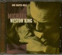 Weston King Michael - God Shaped Hole