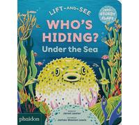 Weston Lewis, James - WHO'S HIDING? Under the Sea: A Lift-the-Flap Book (Lift-and-See)