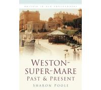 Weston-super-Mare Past & Present