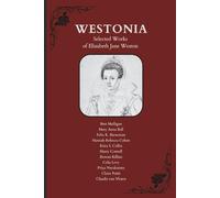 Westonia. Selected Works of Elizabeth Jane Weston: Latin Text with Running Vocabulary and Commentary (The Experrecta Series: Women Latin Authors)
