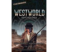 Westworld Psychology: Violent Delights (Popular Culture Psychology)